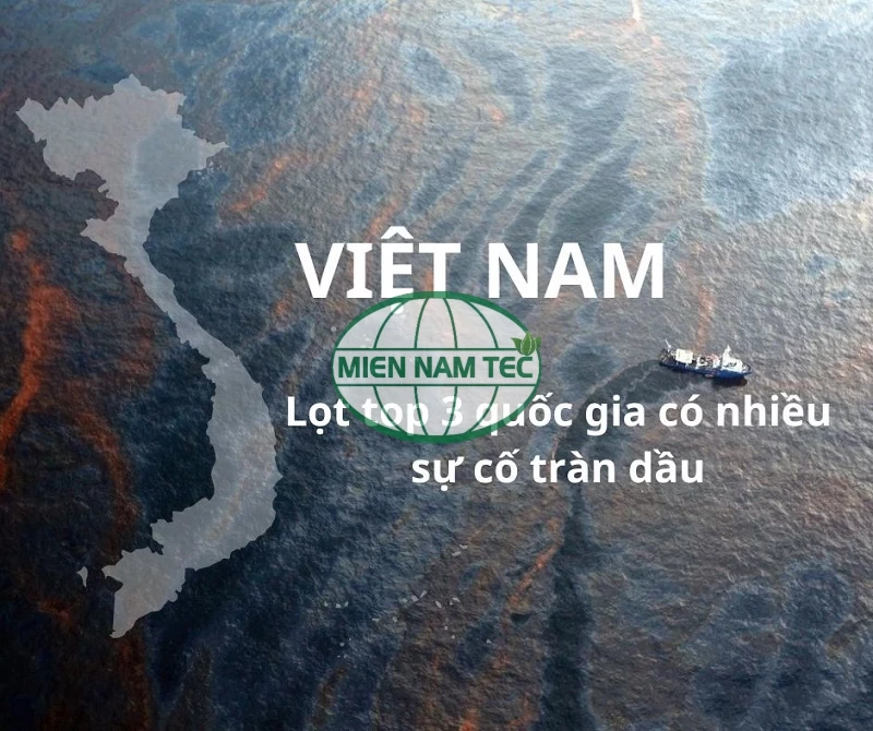 Việt Nam lọt top 3 quốc gia có sự cố tràn dầu nhiều nhất trên thế giới