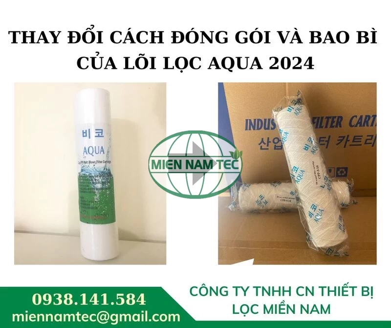THAY ĐỔI CÁCH ĐÓNG GÓI VÀ BAO BÌ CỦA LÕI LỌC AQUA 2024