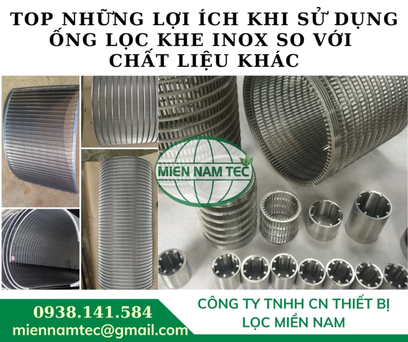 TOP NHỮNG LỢI ÍCH KHI SỬ DỤNG ỐNG LỌC KHE INOX SO VỚI CHẤT LIỆU KHÁC