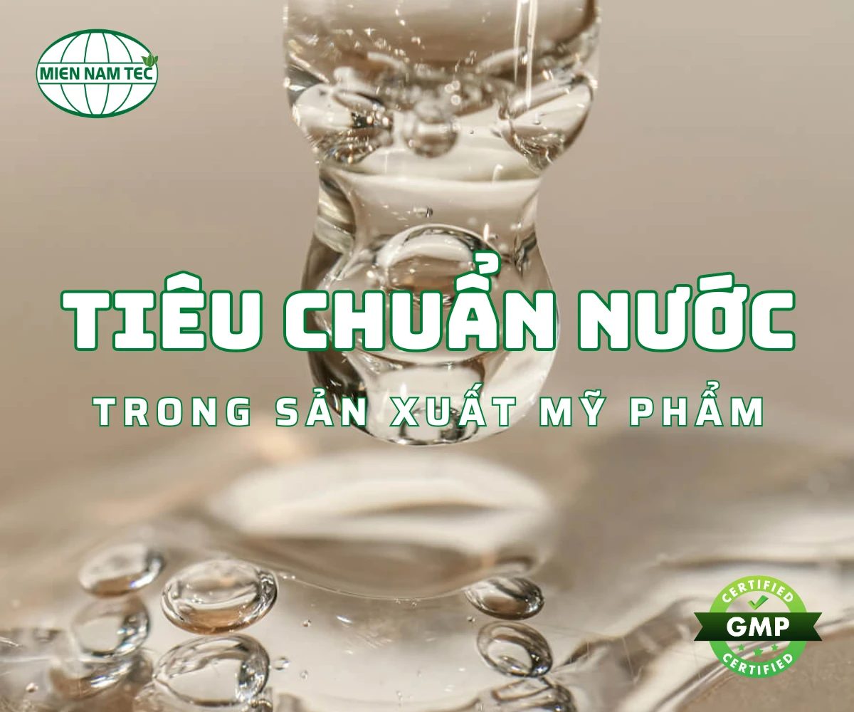 Tiêu Chuẩn Nước Trong Sản Xuất Mỹ Phẩm: Yêu Cầu & Quy Định Chi Tiết