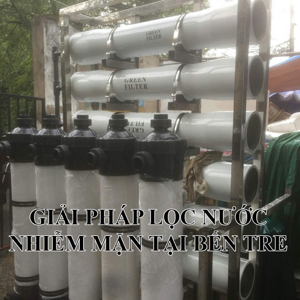 Giải pháp lọc nước nhiễm mặn tại Bến Tre