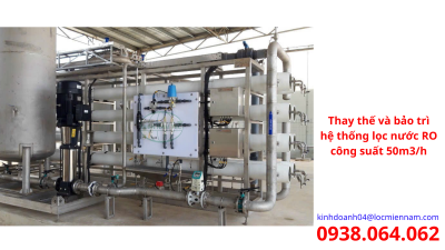 Thay thế và bảo trì hệ thống lọc nước RO công suất 50m3/h Thay thế và bảo trì hệ thống lọc nước RO công suất 50m3/h