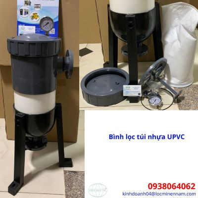 Bình lọc túi nhựa UPVC lọc nước mắm