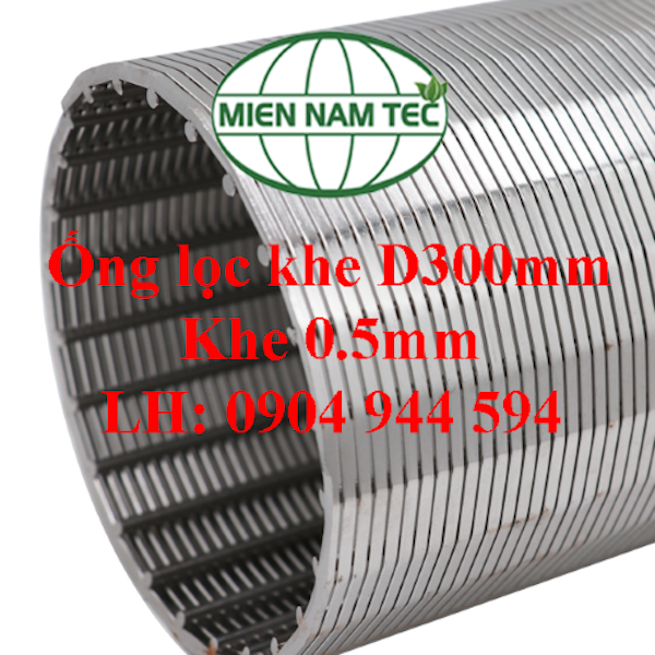 Ống lọc khe D300 khe 0.5mm
