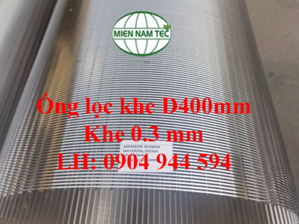 Ống lọc khe D400 khe 0.3mm