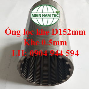Ống lọc khe D152 khe 0.5mm