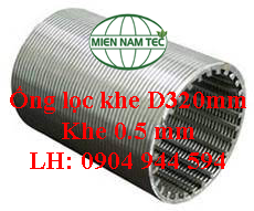 Ống lọc khe D320 khe 0.5mm