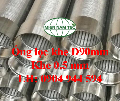 Ống lọc khe D90 khe 0.5mm